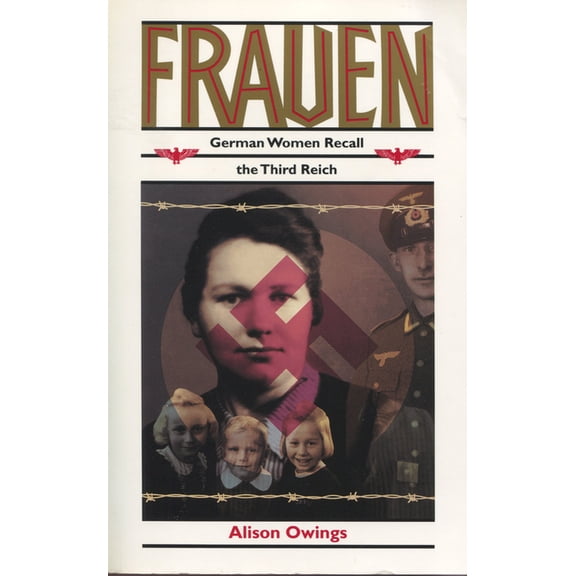 Frauen : German Women Recall the Third Reich (Paperback)