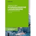 thumbnail image 1 of Frauenärztliche Taschenbücher Gynäkologische Laparoskopie: Ein Wegweiser Für Die PRAXIS Mit Hinweisen Für Das Ambulante Operieren Und Die Roboter-Chir, (Hardcover), 1 of 1