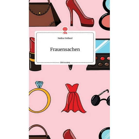 Frauensachen. Life is a Story - story.one, (Hardcover)