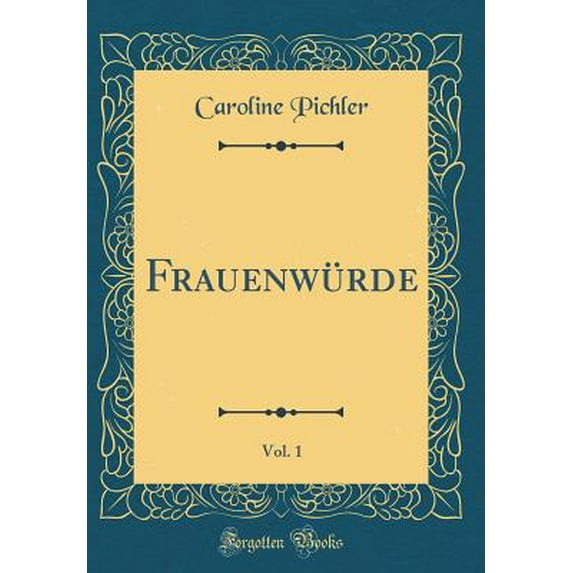 Frauenwürde, Vol. 1 (Classic Reprint)