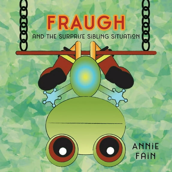 FRAUGH and the Surprise Sibling Situation, (Paperback)