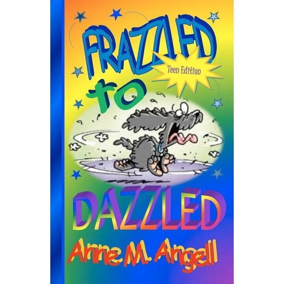 Frazzled to Dazzled (Paperback)