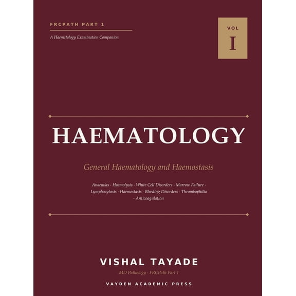 Frcpath Part 1 Haematology FRCPath Part 1 Haematology: Volume I - General Haematology and Haemostasis, Book 1, (Paperback)