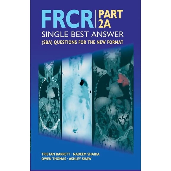 Frcr Part 2a: Single Best Answer (Sba) Questions for the New Format (Paperback)