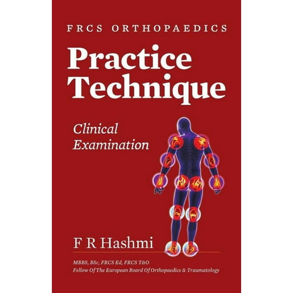 Frcs Orthopaedics - Practice Technique - Clinical Examination (Paperback)