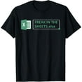 thumbnail image 1 of Freak In The Sheets Funny Excel T-ShirtMen and women, Black T-shirt, size: Extra large, 1 of 4