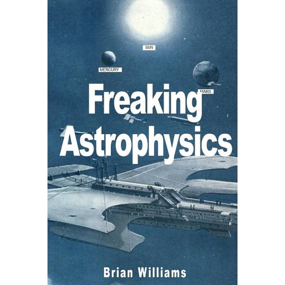 Freaking Astrophysics, (Paperback)