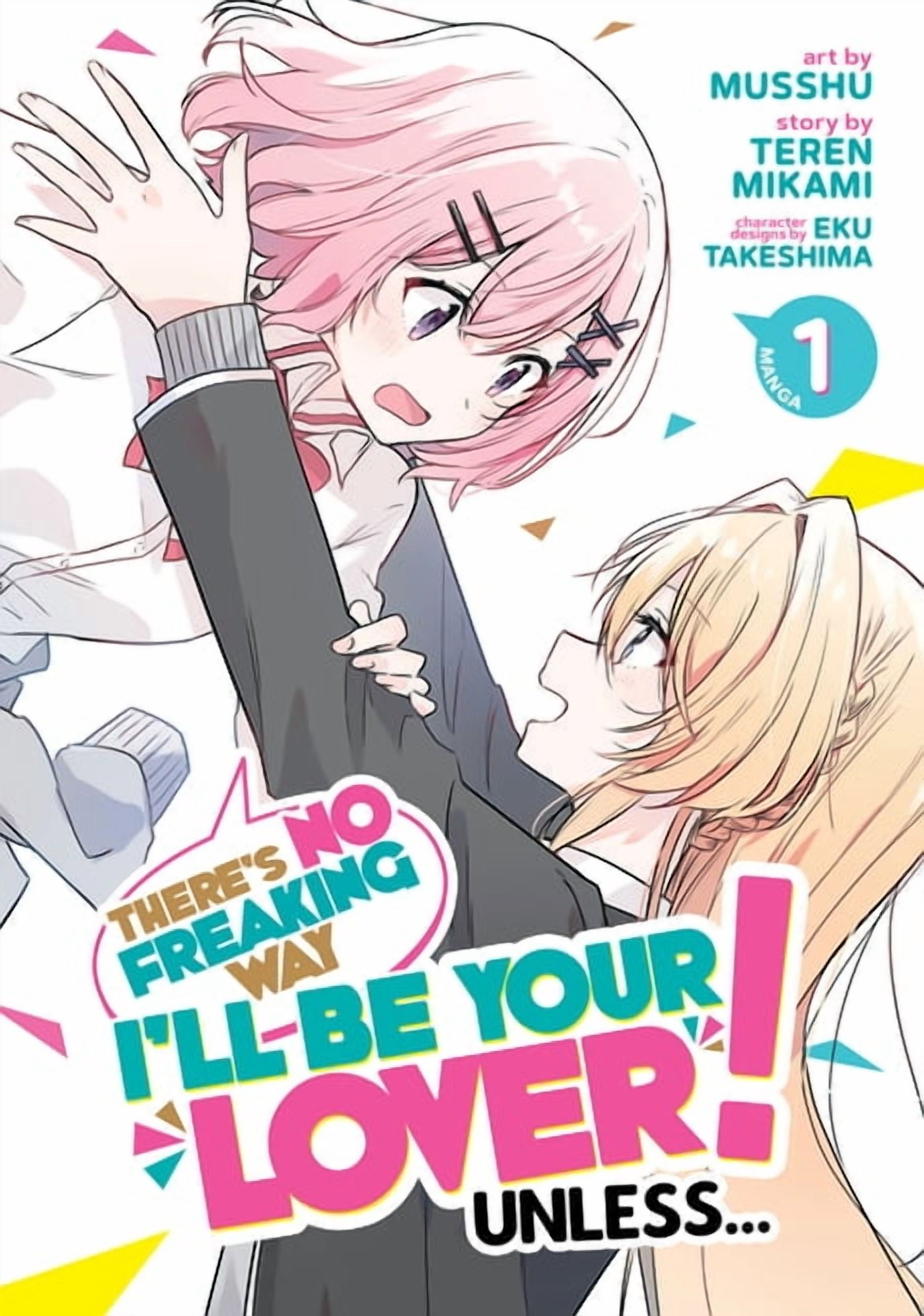 There's No Freaking Way I'll be Your Lover! Unless (Manga