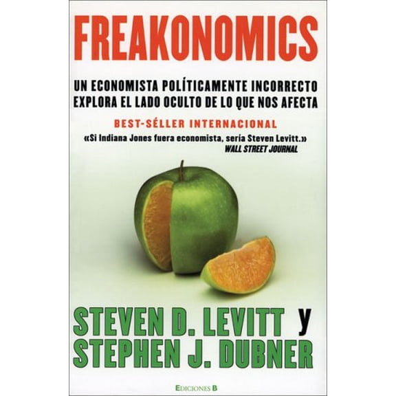 Pre-Owned Freakonomics: Un Economista Politicamente Incorrecto Explora El Lado Oculta de Lo Que Nos Afecta Paperback