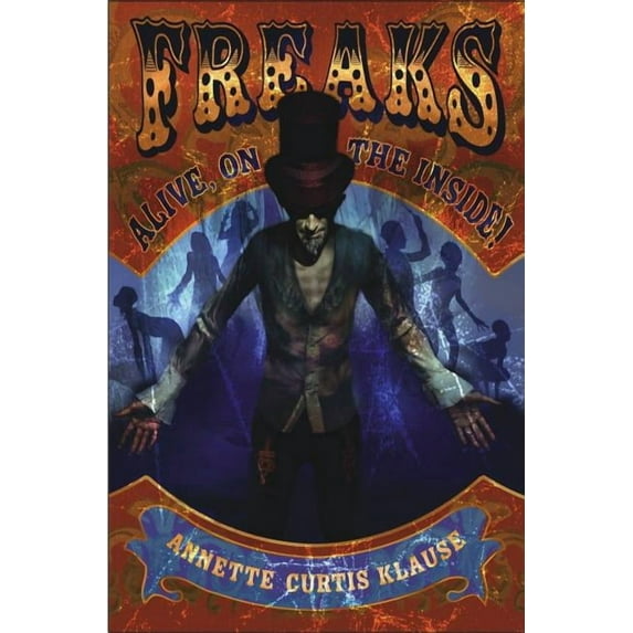 Freaks : Alive, on the Inside! (Hardcover)