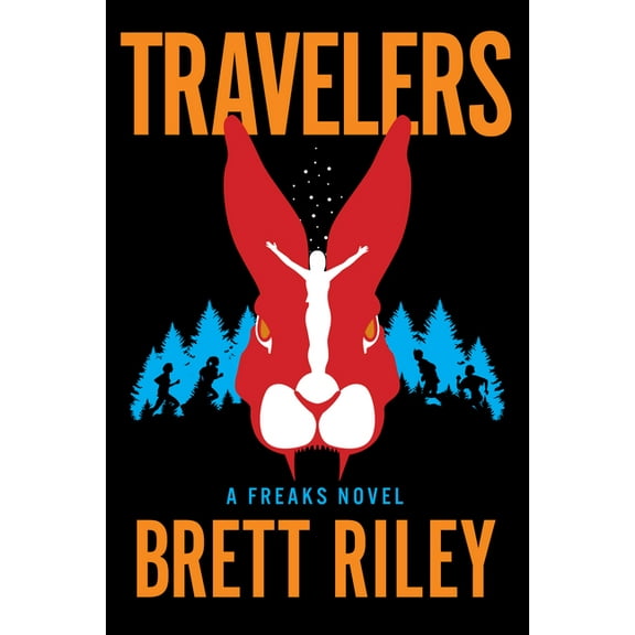 Freaks: Travelers: A Freaks Novel (Hardcover)