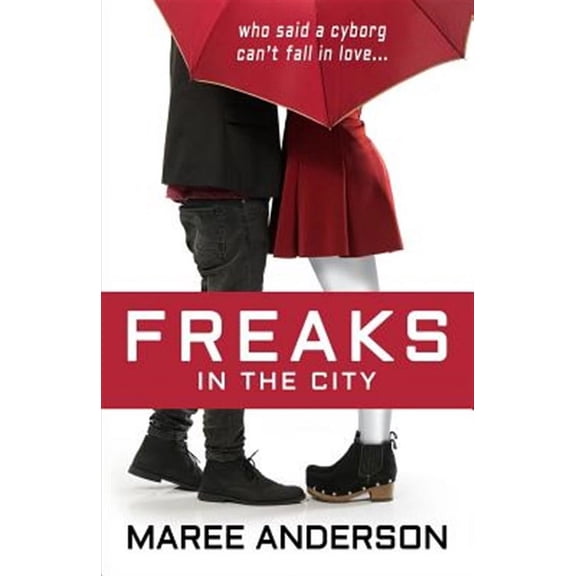 Freaks in the City (Paperback) by Maree Anderson
