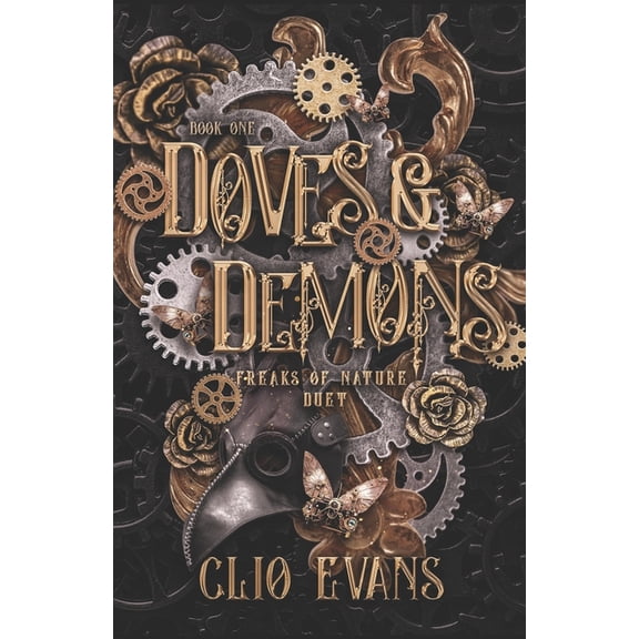 Freaks of Nature Duet Doves & Demons: A Why Choose Steampunk Monster Romance, Book 1, (Paperback)