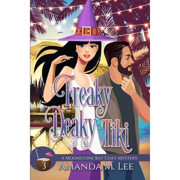 Moonstone Bay Cozy Mysteries Freaky Deaky Tiki, Book 3, (Paperback)