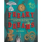 Freaky Dreams : An A-Z of the Weirdest and Wackiest Dreams and What They Really Mean (Paperback)
