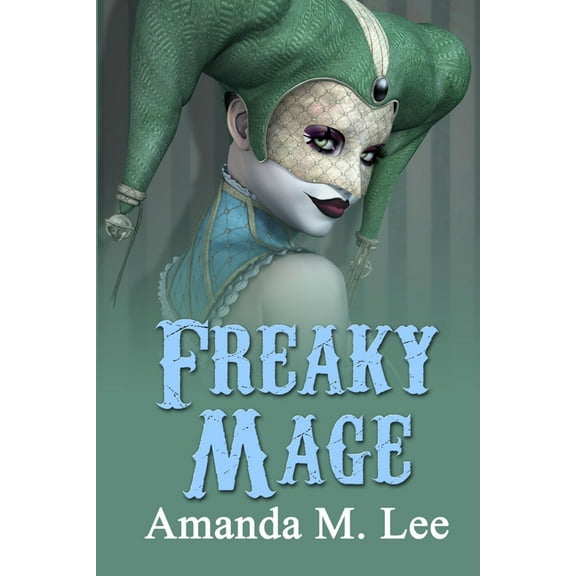 Freaky Mage (Paperback) by Amanda M Lee