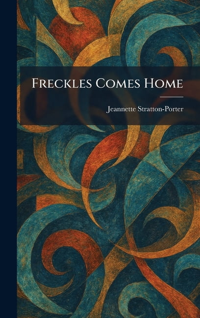 Freckles Comes Home, (Hardcover)