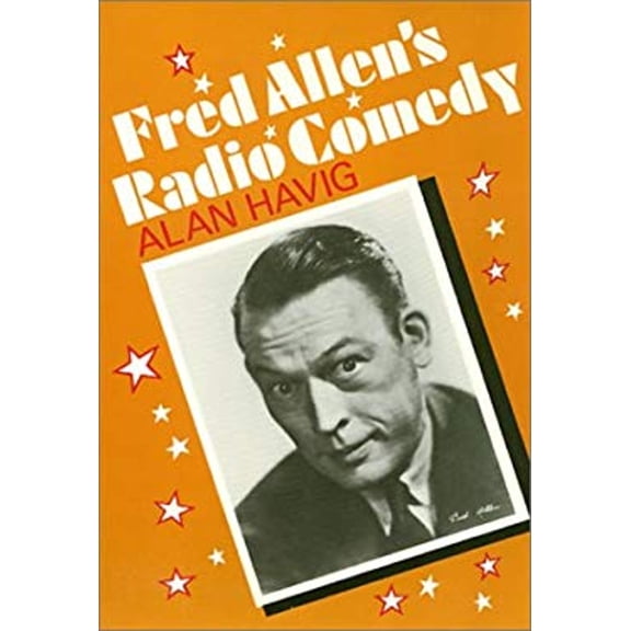 Pre-Owned Fred Allen's Radio Comedy CL (Hardcover) 0877227136 9780877227137