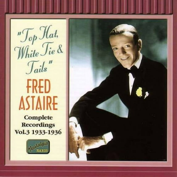 Fred Astaire - Top Hat White Tie & Tails (1933-36) - Music & Performance - CD