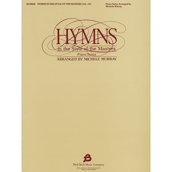 Fred Bock Music Hymns in The Style of the Masters - Volume 2 (Arr. Michele Murray) Fred Bock Publications Series