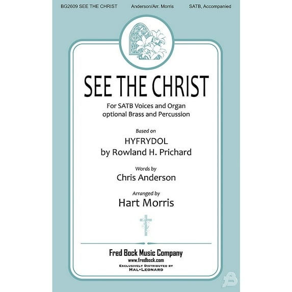 Fred Bock Music See the Christ Score & Parts Arranged by Hart Morris