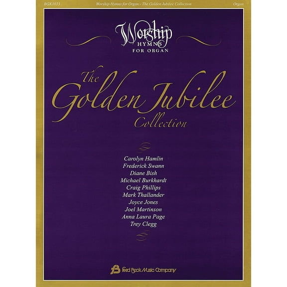 Fred Bock Music The Golden Jubilee Collection (Worship Hymns for Organ)