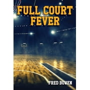 Fred Bowen Sports Story Series Full Court Fever Series #6 Paperback