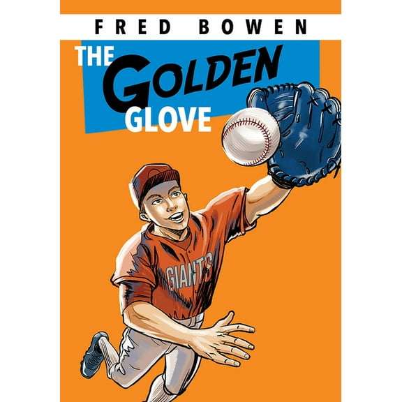 Fred Bowen Sports Story Series: The Golden Glove (Series #1) (Paperback)