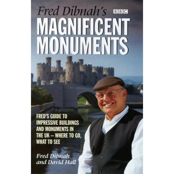 Pre-Owned Fred Dibnah's Magnificent Monuments: Fred's Guide to Impressive Buildings and Monuments in the UK - Where to Go, What to See Paperback