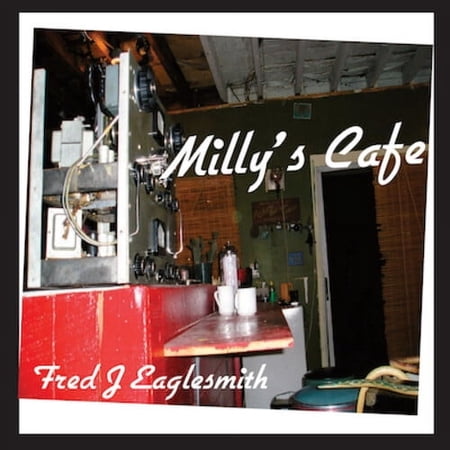 Fred Eaglesmith - Milly's Cafe - Music & Performance - CD