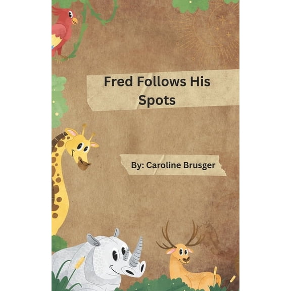 Fred Follows His Spots, (Paperback)