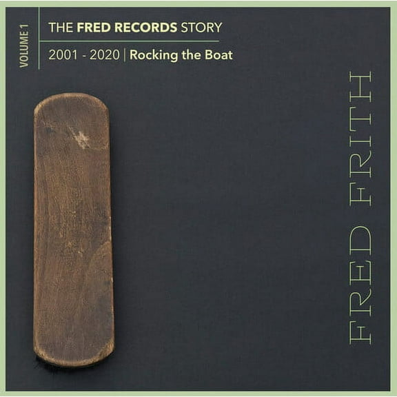 Fred Frith - Rocking The Boat (Volume 1 Of The Fred Records Story, 2001-2020) - Music & Performance - CD