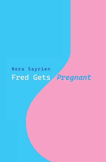 Fred Gets Pregnant, (Paperback)