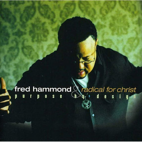 Fred Hammond - Purpose By Design - CD