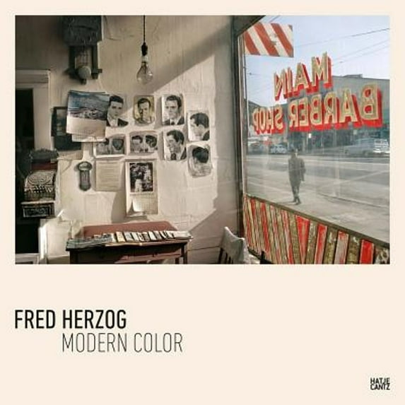 Pre-Owned Fred Herzog: Modern Color (Hardcover) by David Campany, Michael Koetzle, Jeff Wall