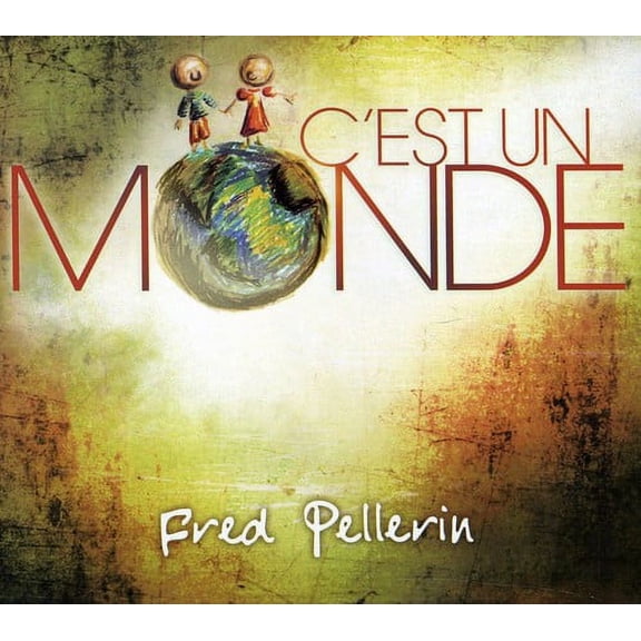 Fred Pellerin - C'est Un Monde - Music & Performance - CD
