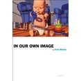 thumbnail image 1 of Pre-Owned Fred Ritchin: In Our Own Image (Paperback) 1597111643 9781597111645, 1 of 1
