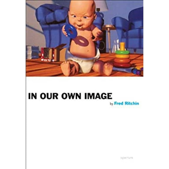 Pre-Owned Fred Ritchin: In Our Own Image (Paperback) 1597111643 9781597111645