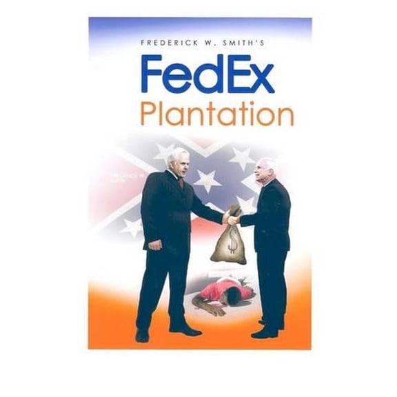 Fred Smith's Fedex Plantation (Paperback) by Gary Grant Rullo Sr
