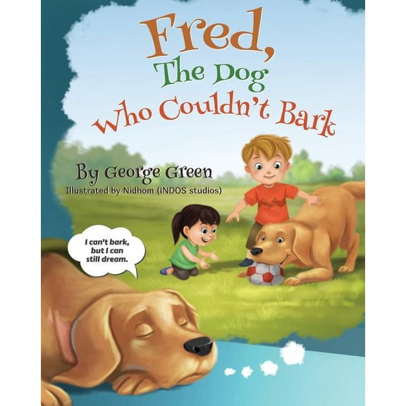 Fred, The Dog Who Couldn't Bark, (Paperback)