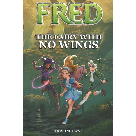 Fred: The Fairy with No Wings - Bridge Between Decodable Readers and Chapter Books for Dyslexic or : Fred: The Fairy With No Wings (Paperback)