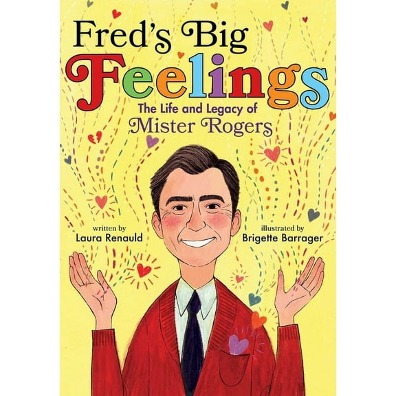 Fred's Big Feelings: The Life and Legacy of Mister Rogers