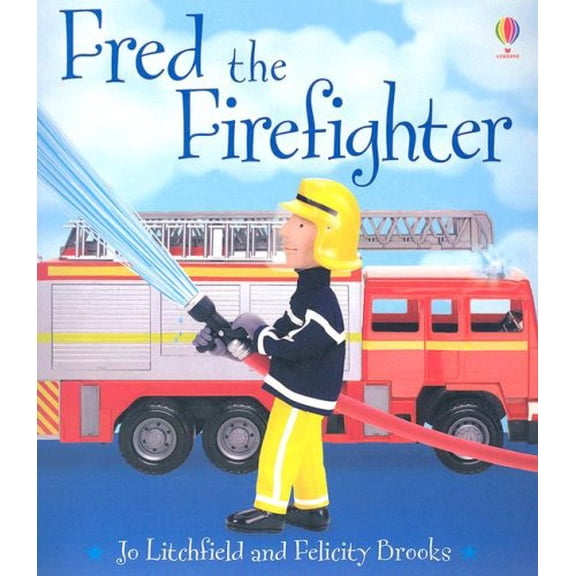 Pre-Owned Fred the Firefighter (Jobs People Do) (Paperback) 0794514960 9780794514969