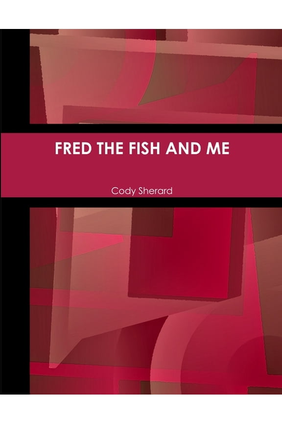 Fred the Fish and Me, (Paperback)
