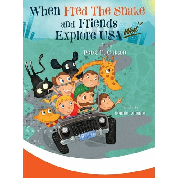 Fred the Snake When Fred the Snake and Friends explore USA-West, Book 9, (Hardcover)