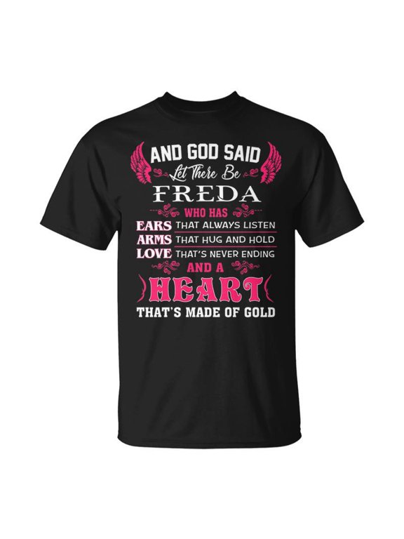 Freda Name And God Said Let There Be Freda TShirt