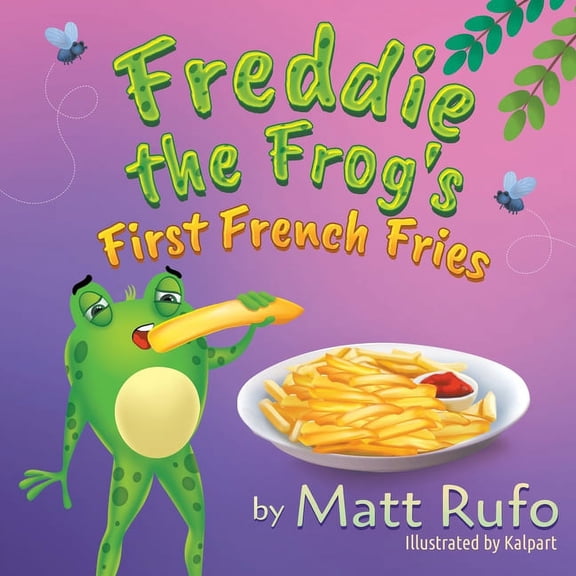 Freddie the Frog's First French Fries, (Paperback)