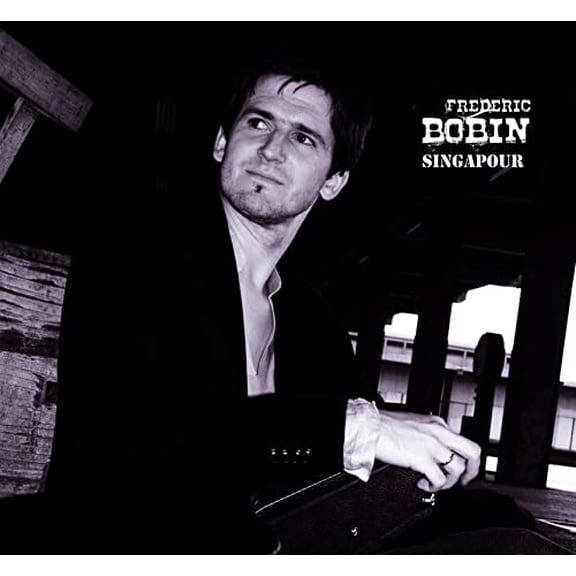 Frederic Bobin SINGAPOUR (CD)