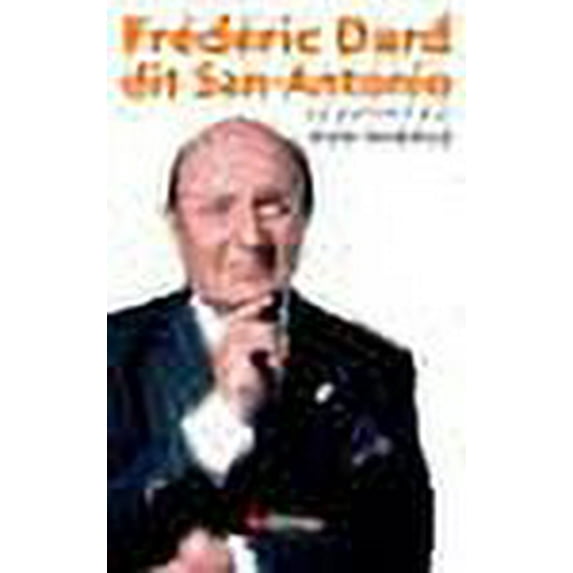 Frederic Dard dit San Antonio (French Edition)
