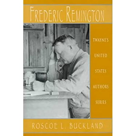 Pre-Owned Frederic Remington : The Writer (Hardcover) 9780805716078